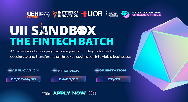 UII SANDBOX 2024 - HÀNH TRÌNH BIẾN Ý TƯỞNG KHỞI NGHIỆP THÀNH HIỆN THỰC DÀNH CHO SINH VIÊN VÀ THẾ HỆ TRẺ!